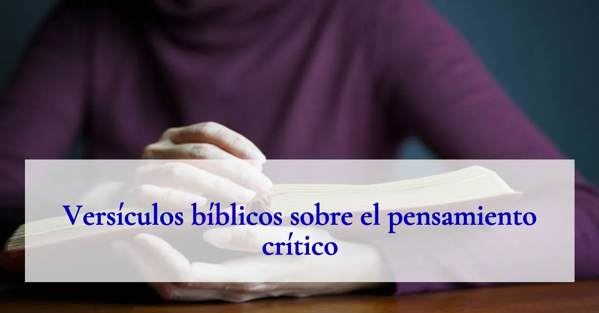 Versículos bíblicos sobre el pensamiento crítico