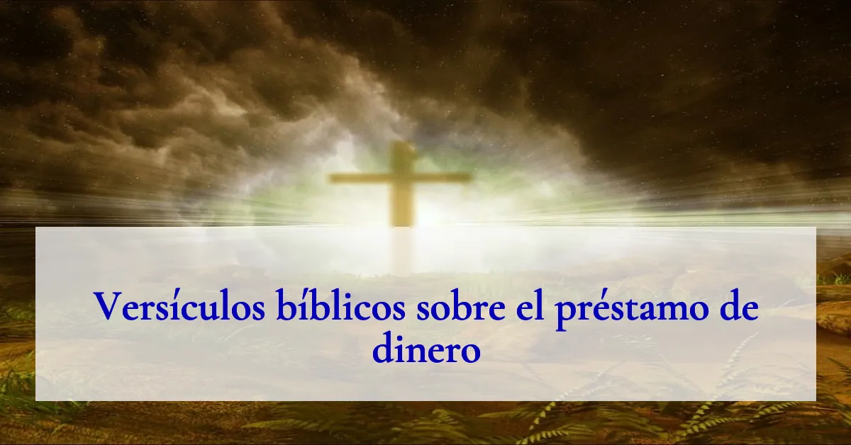 Versículos bíblicos sobre el préstamo de dinero