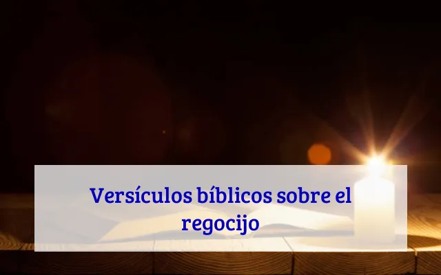 Versículos bíblicos sobre el regocijo