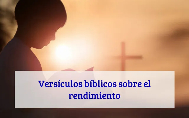 Versículos bíblicos sobre el rendimiento