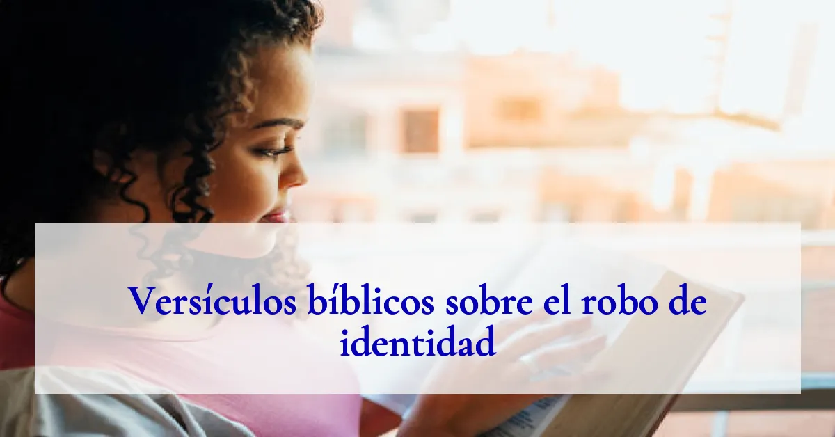 Versículos bíblicos sobre el robo de identidad