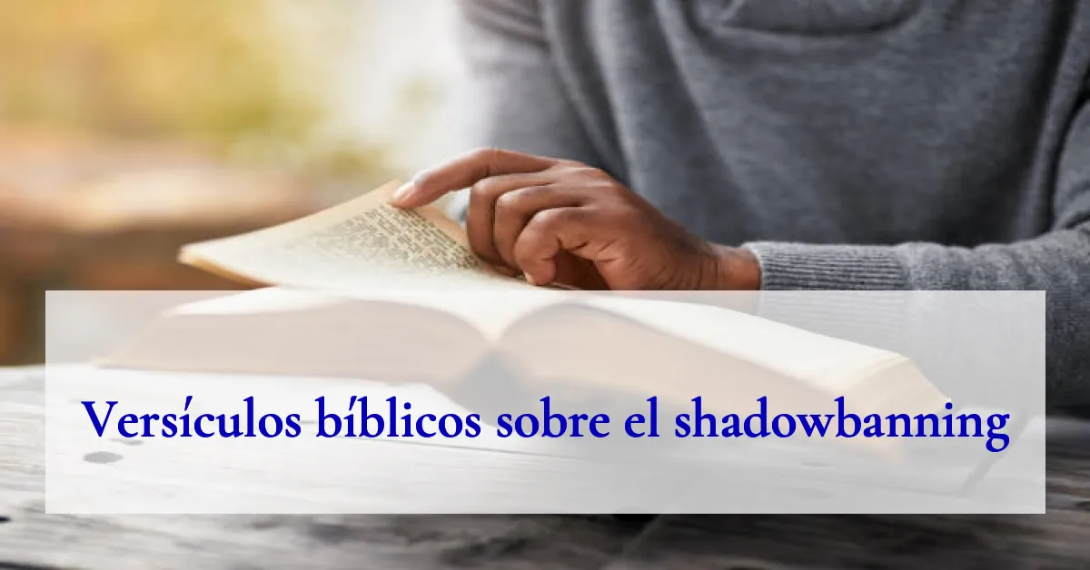 Versículos bíblicos sobre el shadowbanning