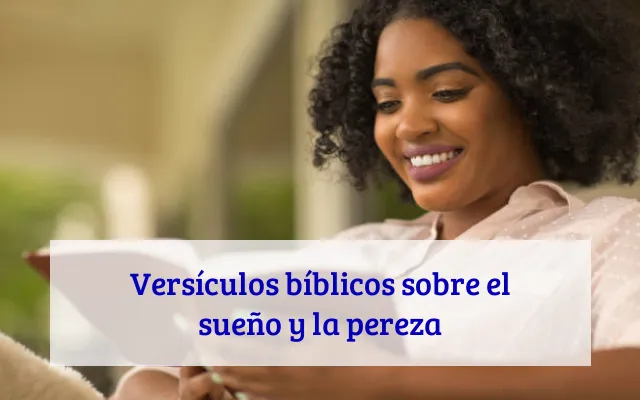 Versículos bíblicos sobre el sueño y la pereza