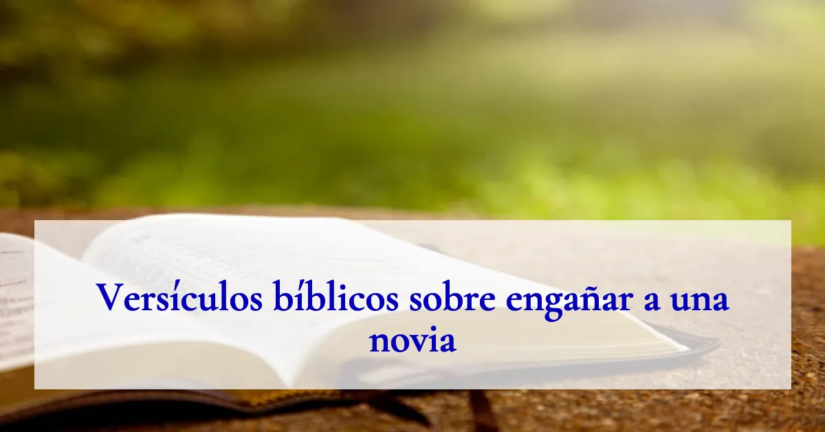 Versículos bíblicos sobre engañar a una novia