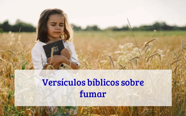 Versículos bíblicos sobre fumar