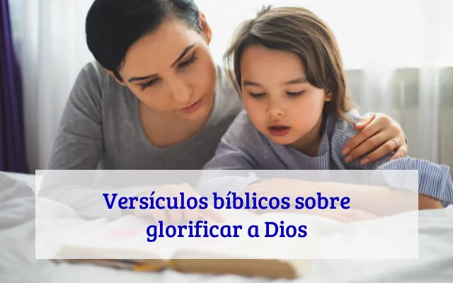 Versículos bíblicos sobre glorificar a Dios