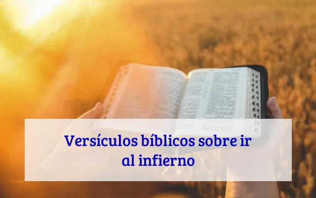 Versículos bíblicos sobre ir al infierno