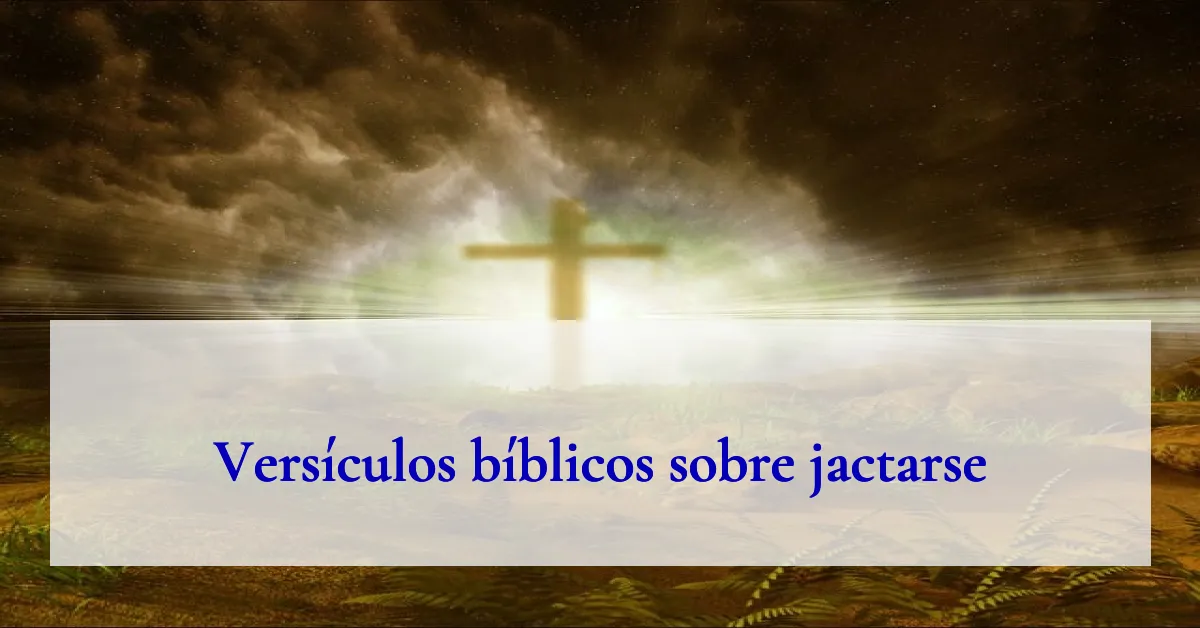 Versículos bíblicos sobre jactarse