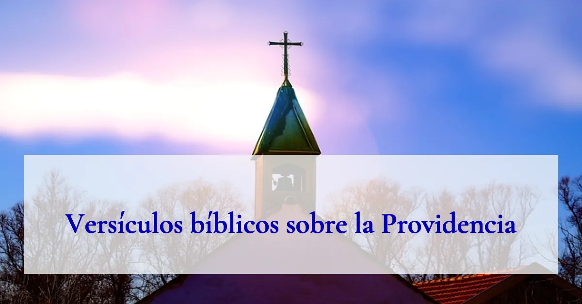 Versículos bíblicos sobre la Providencia