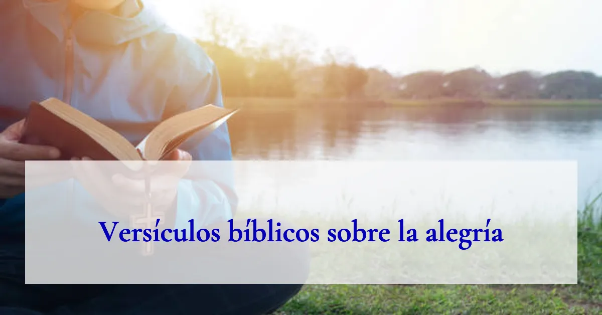 Versículos bíblicos sobre la alegría