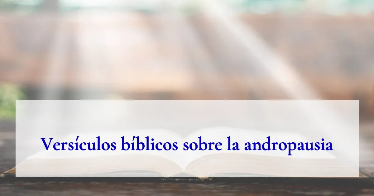 Versículos bíblicos sobre la andropausia