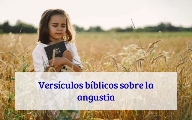 Versículos bíblicos sobre la angustia
