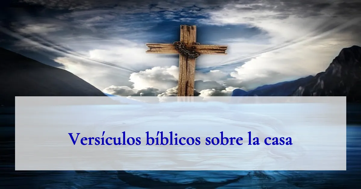 Versículos bíblicos sobre la casa