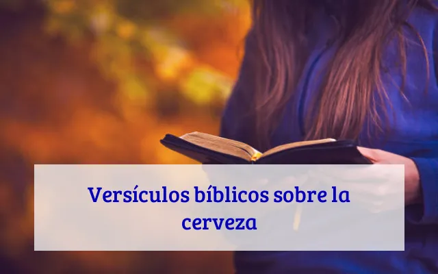 Versículos bíblicos sobre la cerveza