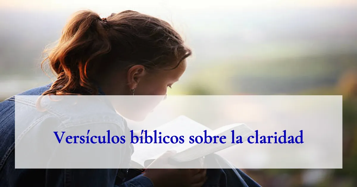 Versículos bíblicos sobre la claridad