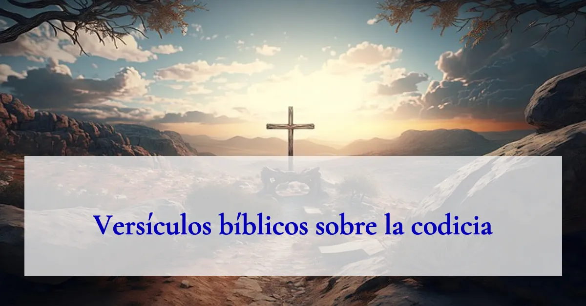 Versículos bíblicos sobre la codicia