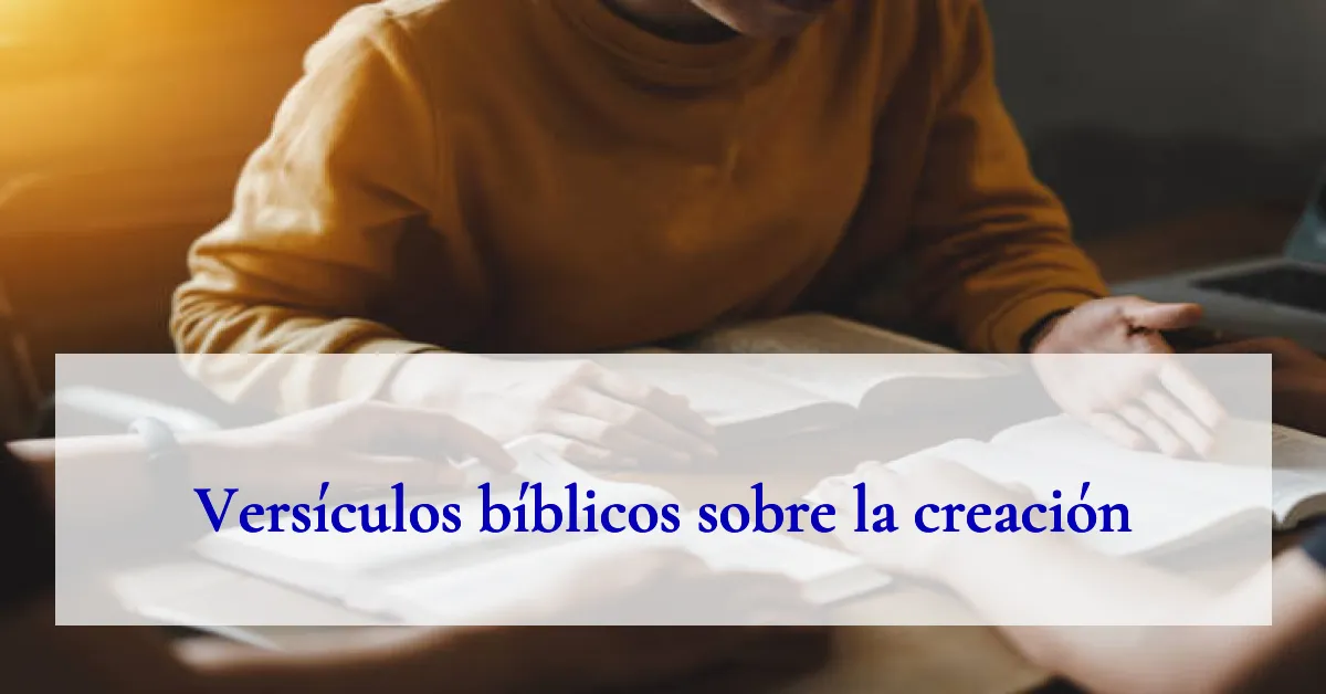 Versículos bíblicos sobre la creación