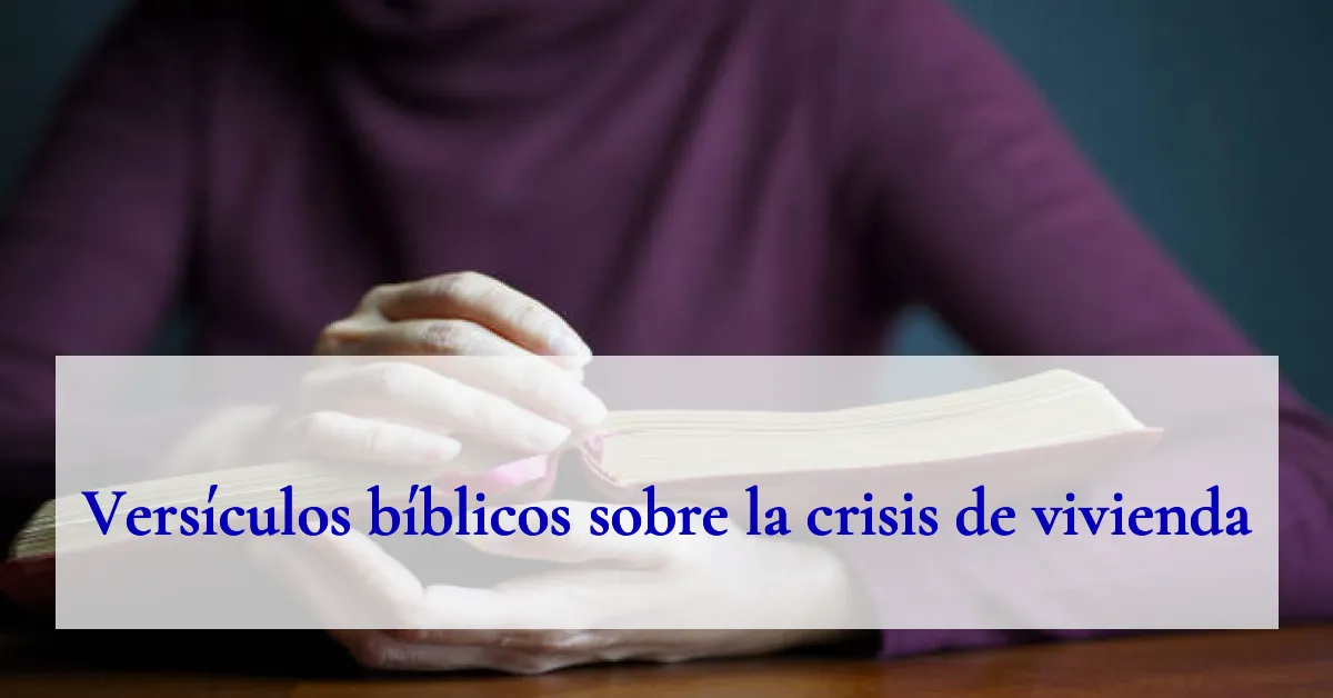 Versículos bíblicos sobre la crisis de vivienda