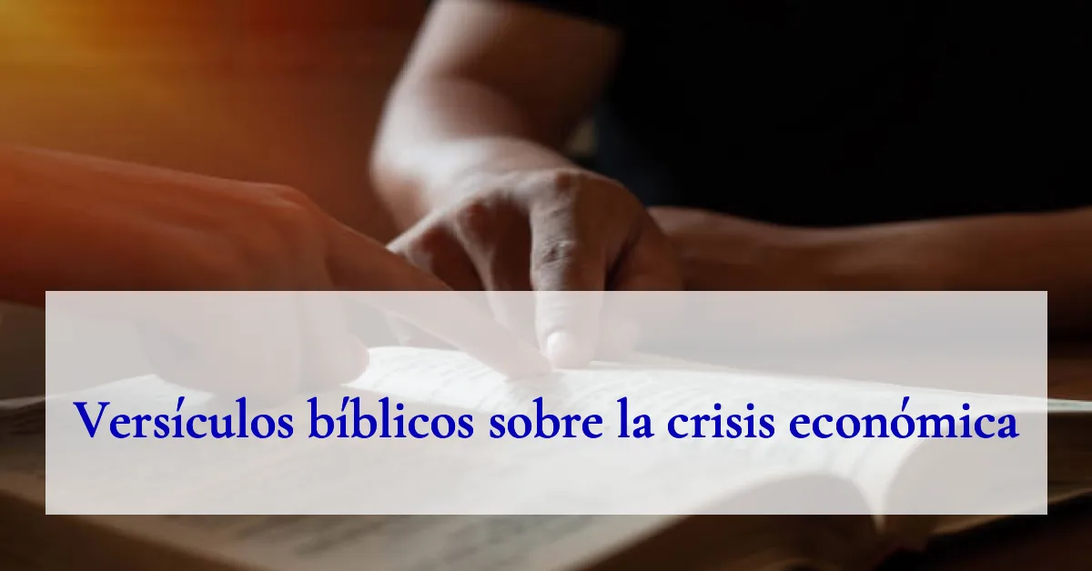 Versículos bíblicos sobre la crisis económica