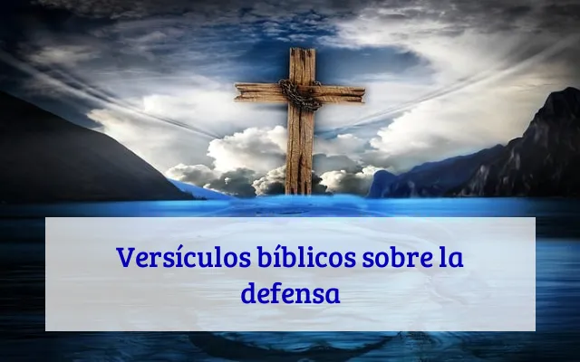 Versículos bíblicos sobre la defensa