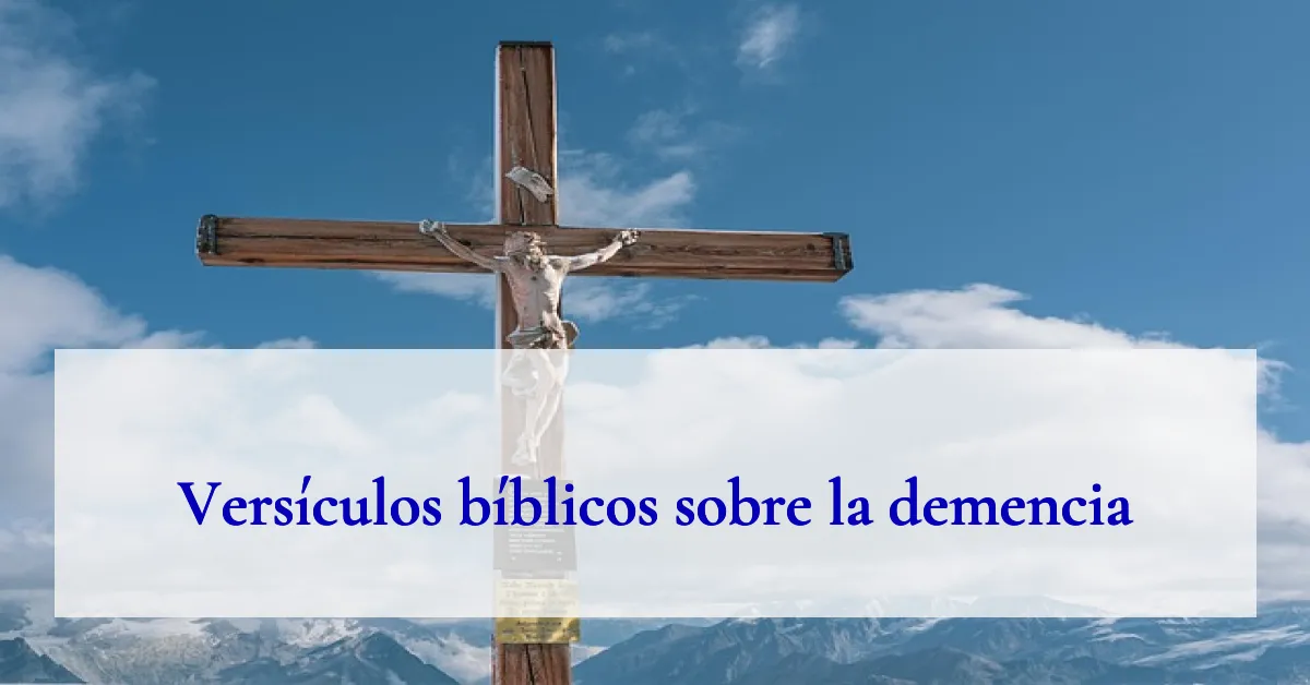 Versículos bíblicos sobre la demencia