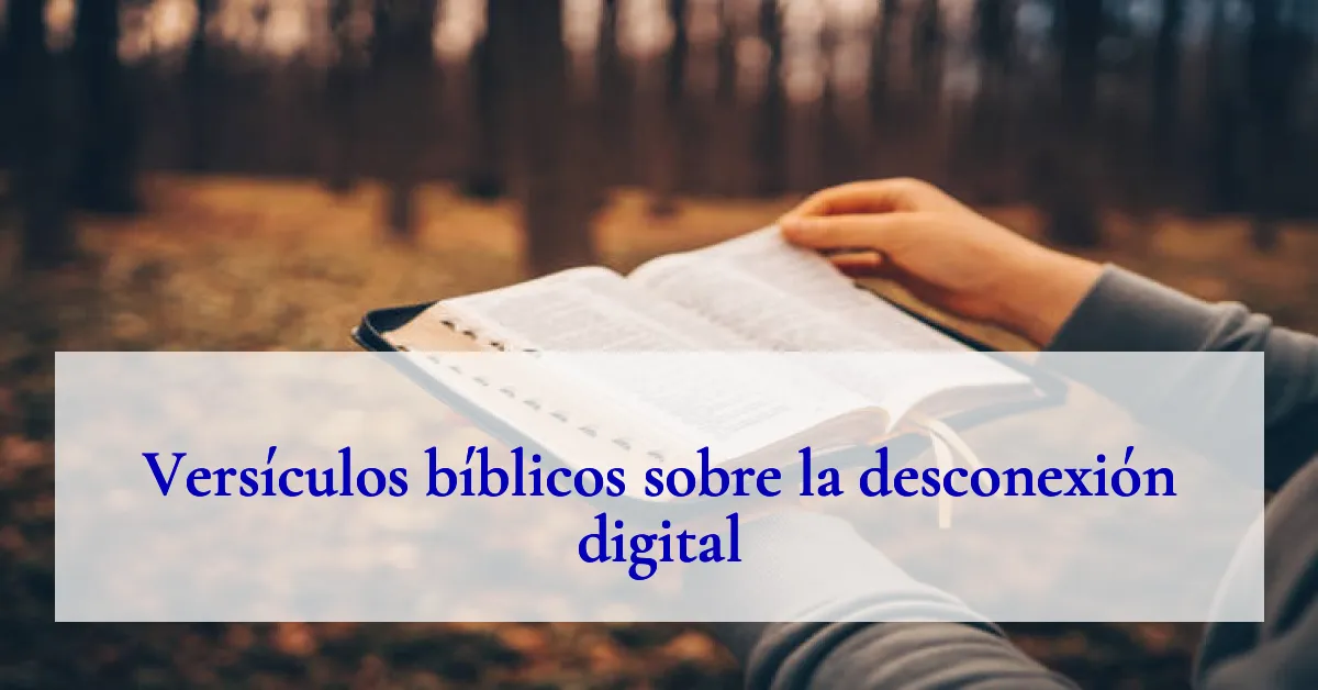 Versículos bíblicos sobre la desconexión digital