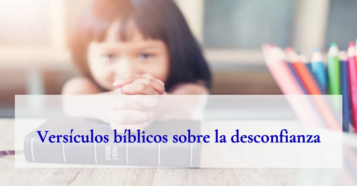Versículos bíblicos sobre la desconfianza