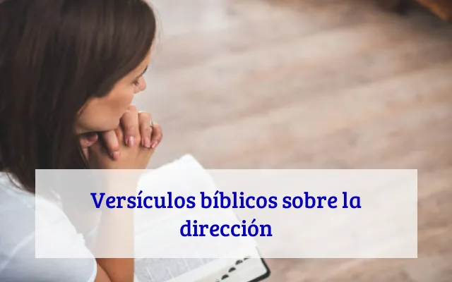 Versículos bíblicos sobre la dirección