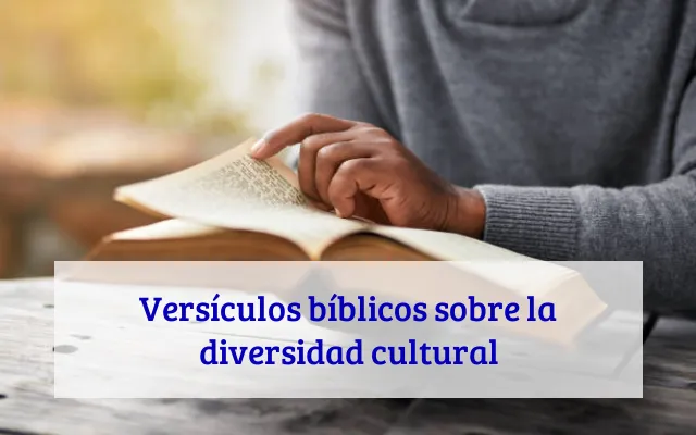 Versículos bíblicos sobre la diversidad cultural