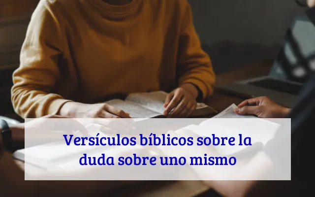 Versículos bíblicos sobre la duda sobre uno mismo