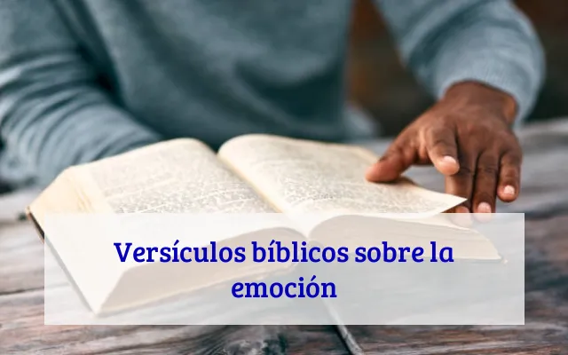 Versículos bíblicos sobre la emoción