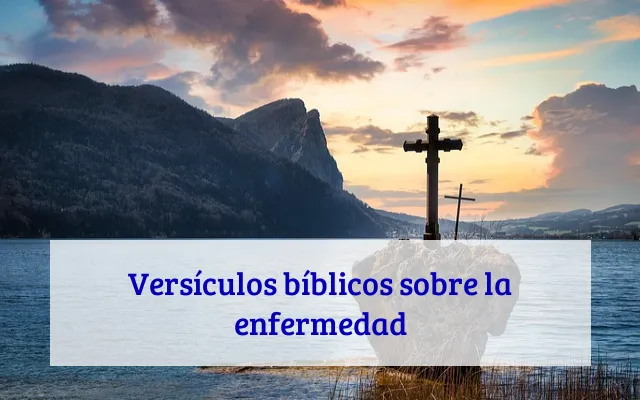 Versículos bíblicos sobre la enfermedad