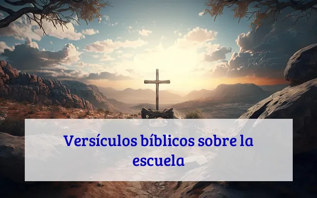 Versículos bíblicos sobre la escuela