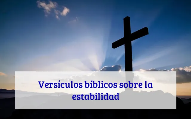 Versículos bíblicos sobre la estabilidad
