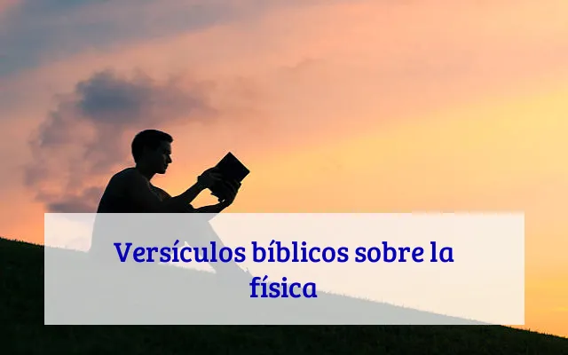 Versículos bíblicos sobre la física