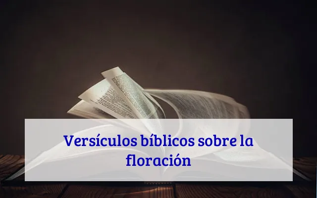 Versículos bíblicos sobre la floración