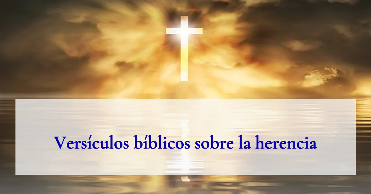 Versículos bíblicos sobre la herencia
