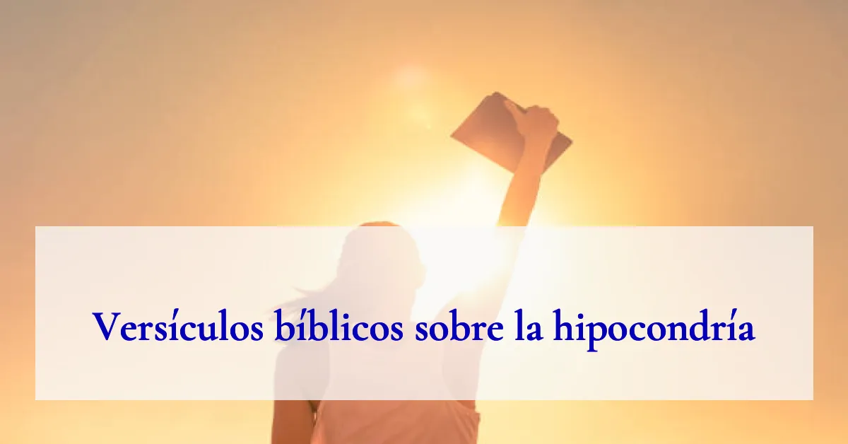 Versículos bíblicos sobre la hipocondría