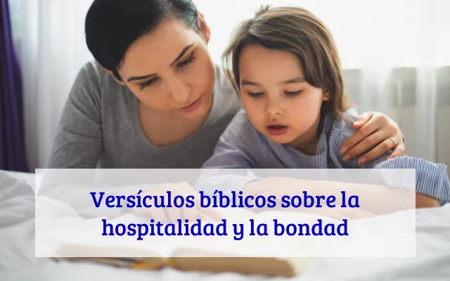 Versículos bíblicos sobre la hospitalidad y la bondad