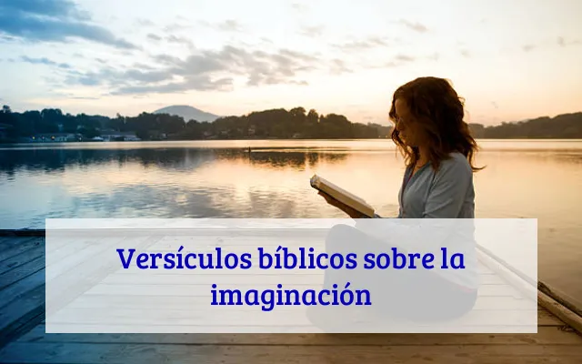 Versículos bíblicos sobre la imaginación