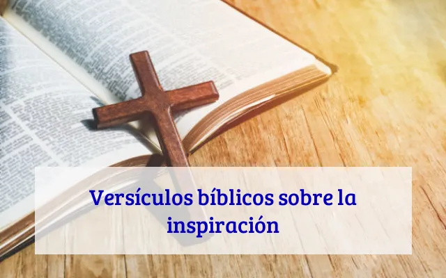 Versículos bíblicos sobre la inspiración