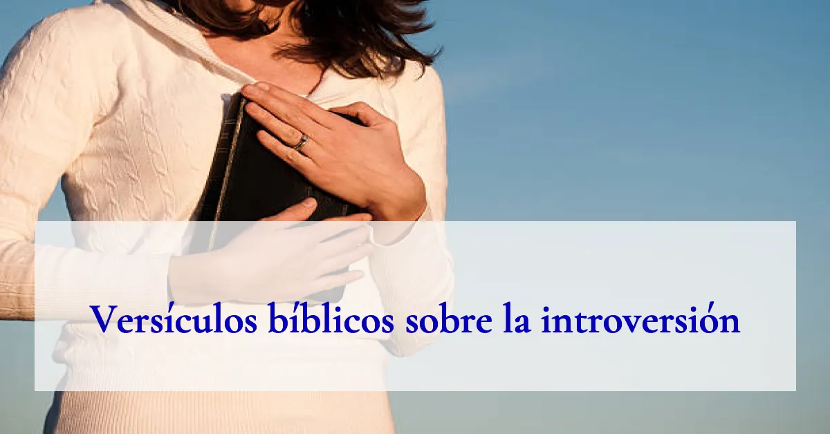 Versículos bíblicos sobre la introversión