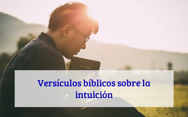 Versículos bíblicos sobre la intuición