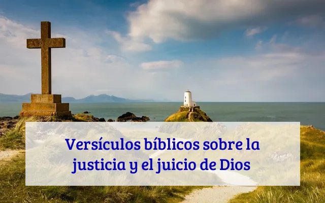 Versículos bíblicos sobre la justicia y el juicio de Dios