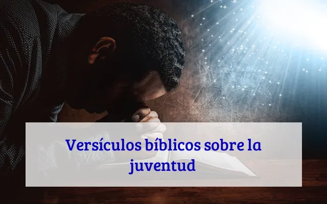 Versículos bíblicos sobre la juventud
