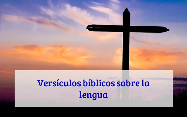 Versículos bíblicos sobre la lengua