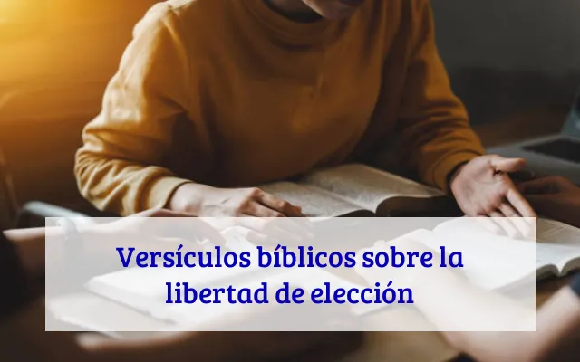 Versículos bíblicos sobre la libertad de elección