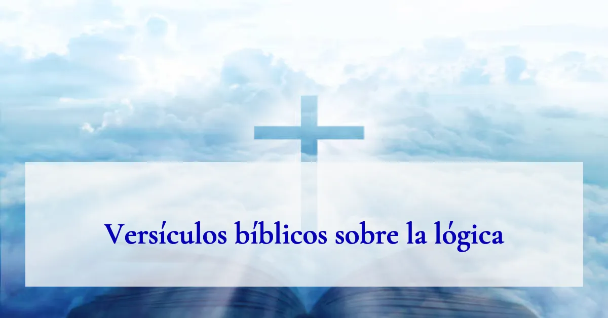 Versículos bíblicos sobre la lógica