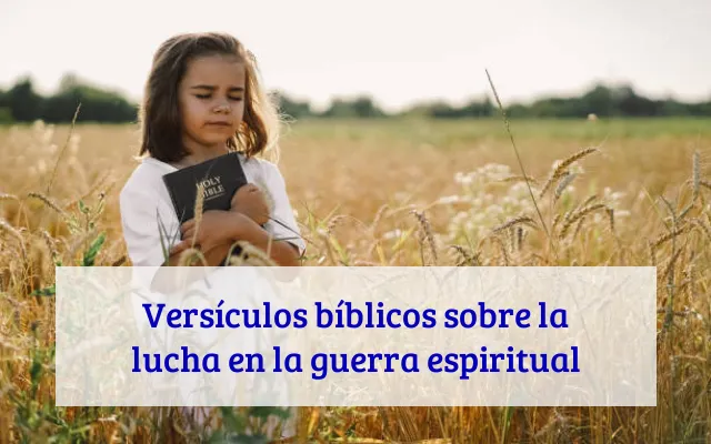 Versículos bíblicos sobre la lucha en la guerra espiritual