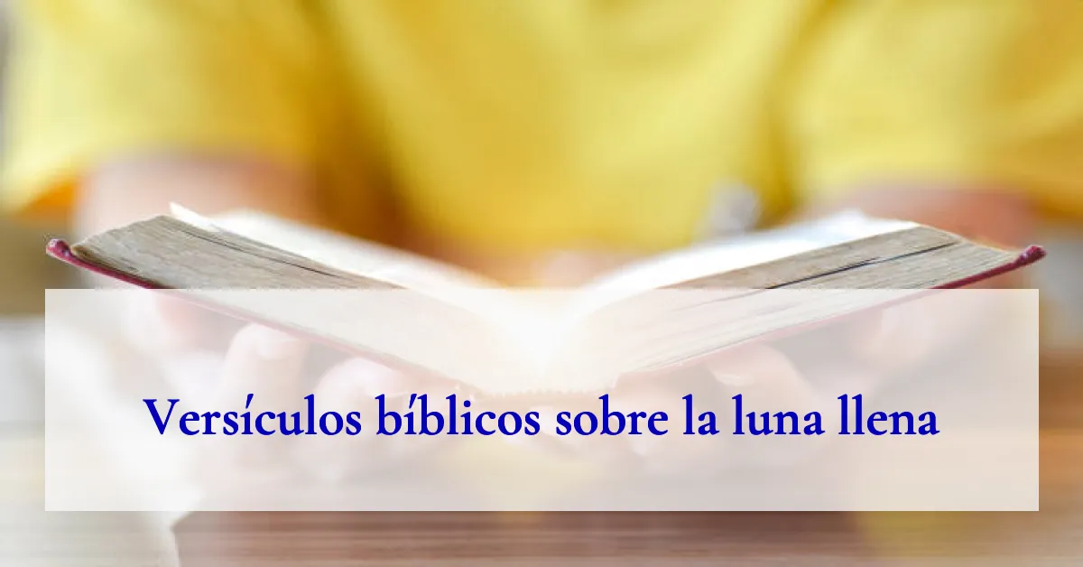 Versículos bíblicos sobre la luna llena